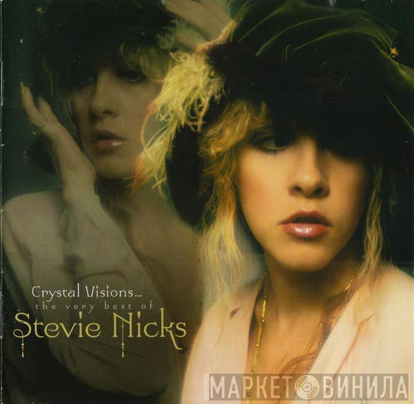 Stevie Nicks - Crystal Visions... The Very Best Of Stevie Nicks