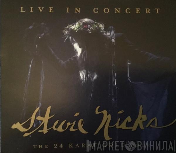  Stevie Nicks  - Live In Concert - The 24 Karat Gold Tour