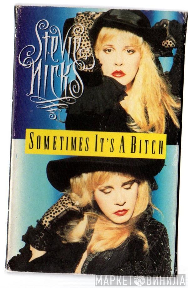  Stevie Nicks  - Sometimes It's A Bitch