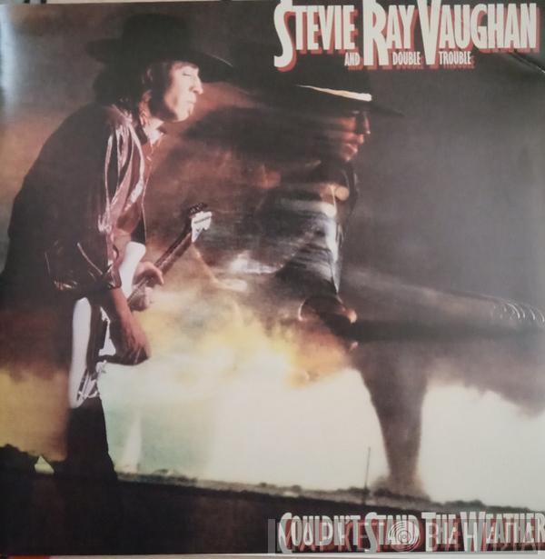  Stevie Ray Vaughan & Double Trouble  - Couldn't Stand The Weather