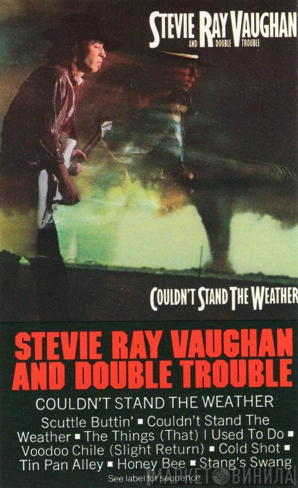  Stevie Ray Vaughan & Double Trouble  - Couldn't Stand The Weather