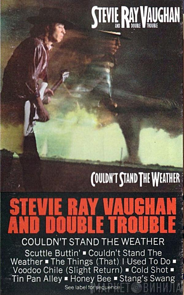  Stevie Ray Vaughan & Double Trouble  - Couldn't Stand The Weather