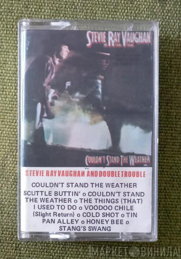  Stevie Ray Vaughan & Double Trouble  - Couldn't Stand The Weather