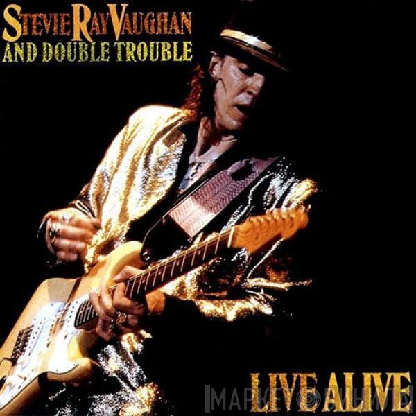 Stevie Ray Vaughan & Double Trouble - Live Alive