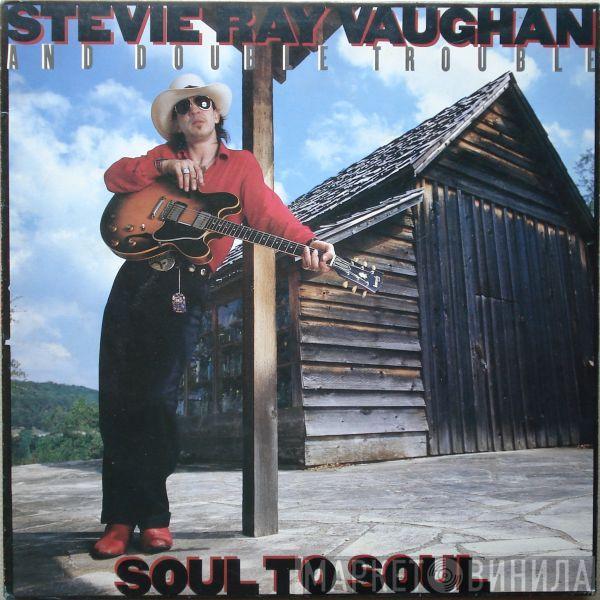 Stevie Ray Vaughan & Double Trouble - Soul To Soul