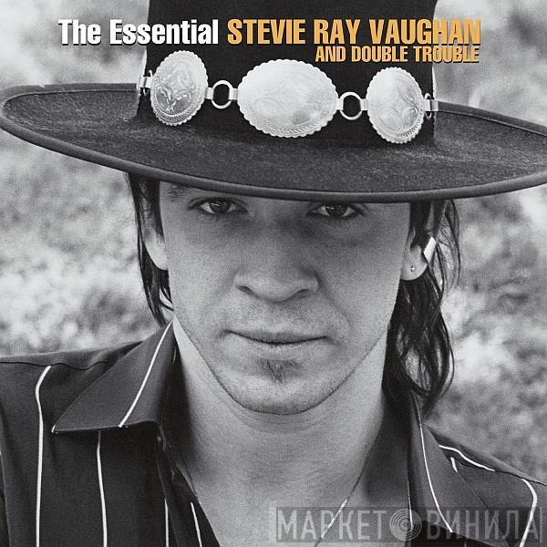 Stevie Ray Vaughan & Double Trouble - The Essential Stevie Ray Vaughan And Double Trouble