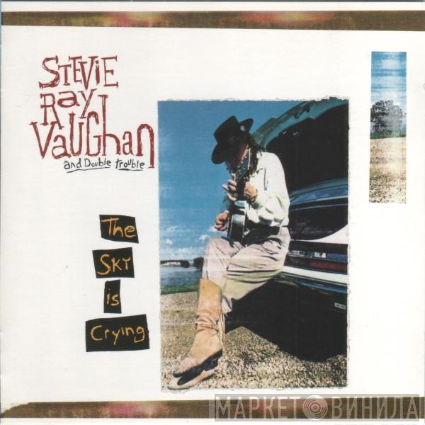  Stevie Ray Vaughan & Double Trouble  - The Sky Is Crying