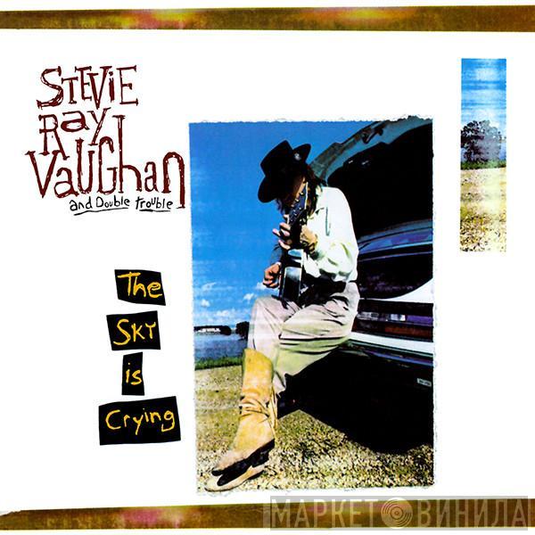  Stevie Ray Vaughan & Double Trouble  - The Sky Is Crying