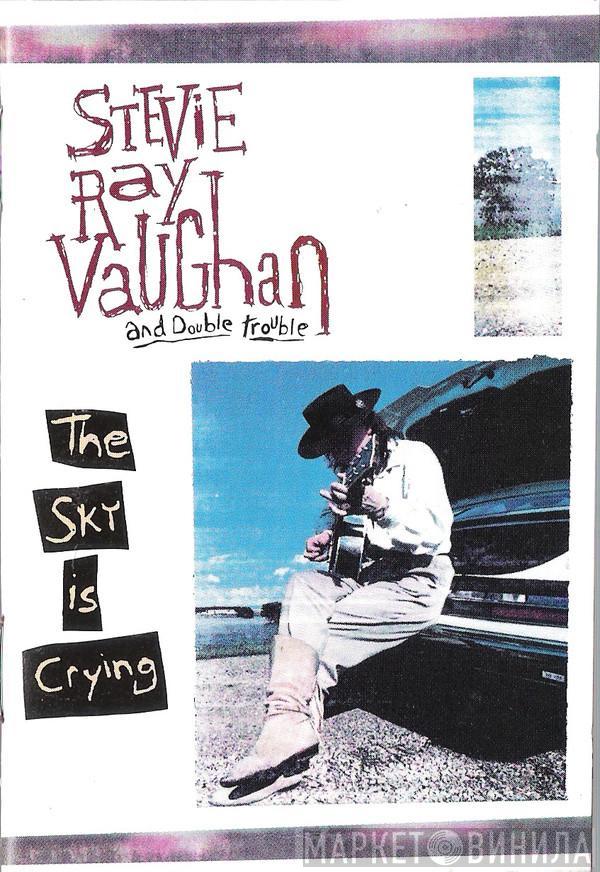  Stevie Ray Vaughan & Double Trouble  - The Sky Is Crying