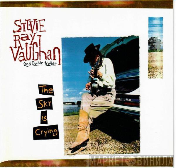  Stevie Ray Vaughan & Double Trouble  - The Sky Is Crying