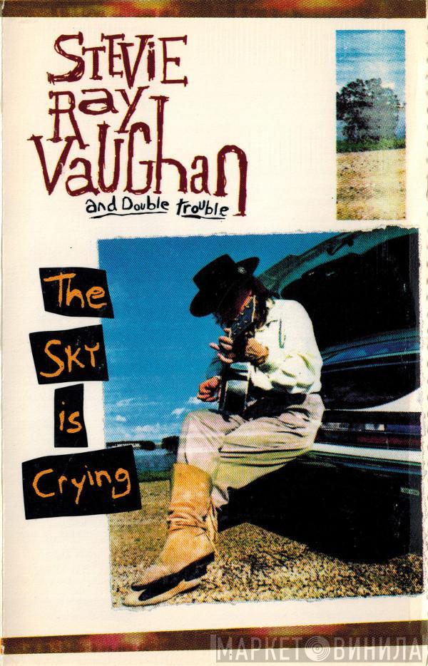  Stevie Ray Vaughan & Double Trouble  - The Sky Is Crying