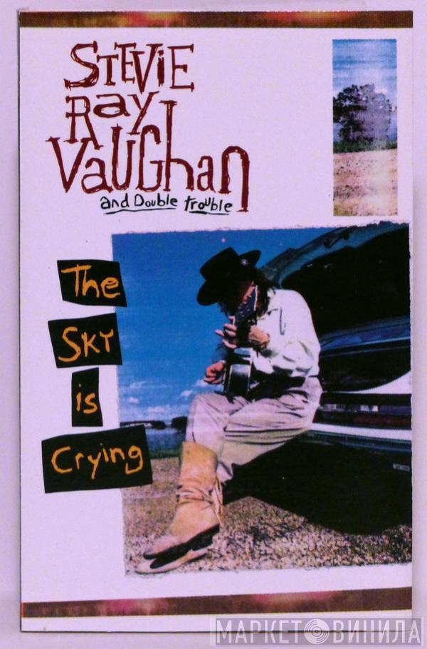  Stevie Ray Vaughan & Double Trouble  - The Sky Is Crying