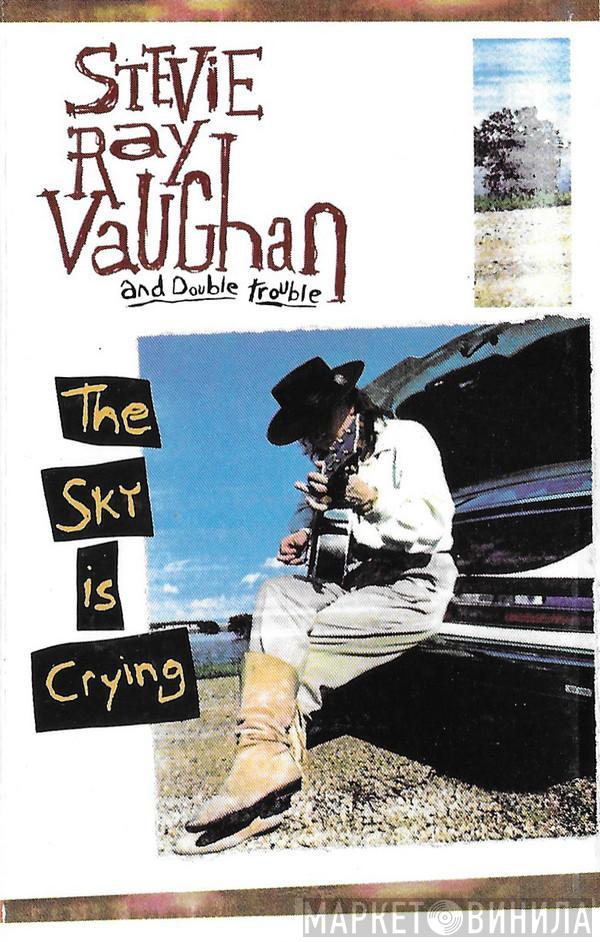  Stevie Ray Vaughan & Double Trouble  - The Sky Is Crying