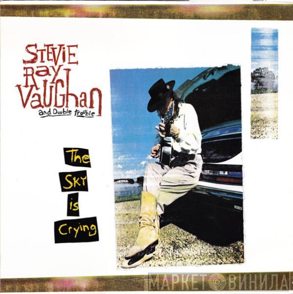  Stevie Ray Vaughan & Double Trouble  - The Sky Is Crying