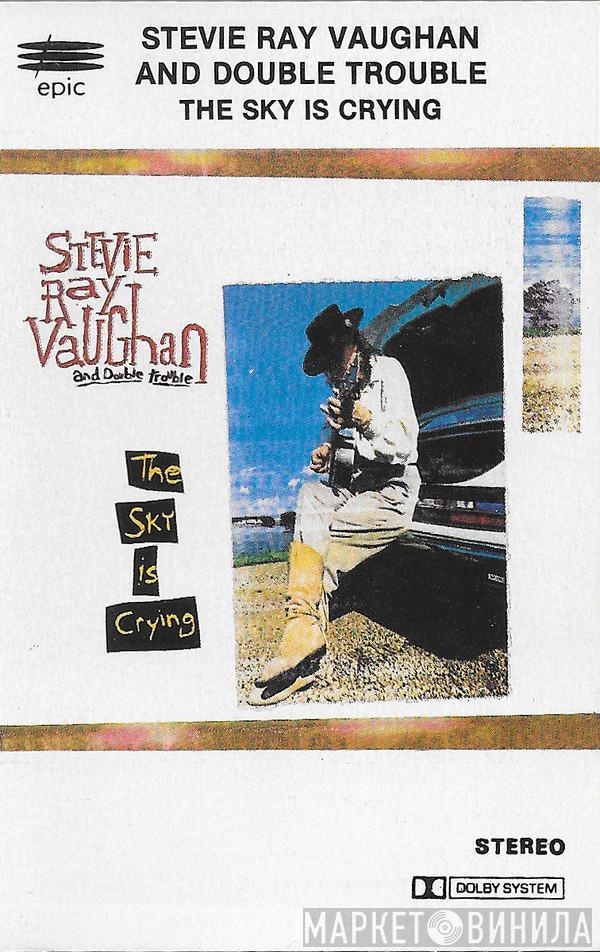  Stevie Ray Vaughan & Double Trouble  - The Sky Is Crying