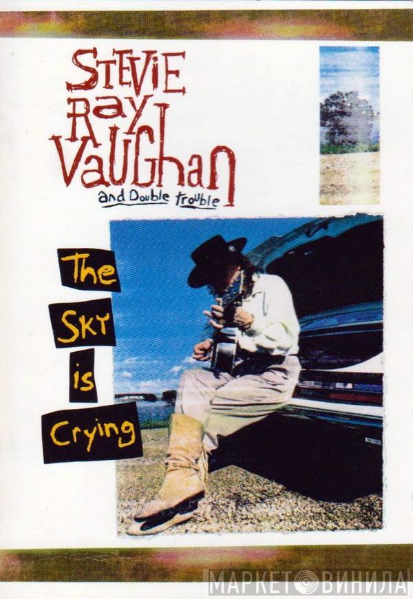  Stevie Ray Vaughan & Double Trouble  - The Sky Is Crying