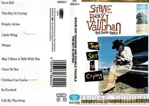  Stevie Ray Vaughan & Double Trouble  - The Sky Is Crying