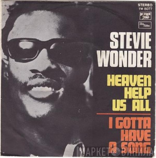  Stevie Wonder  - Heaven Help Us All / I Gotta Have A Song