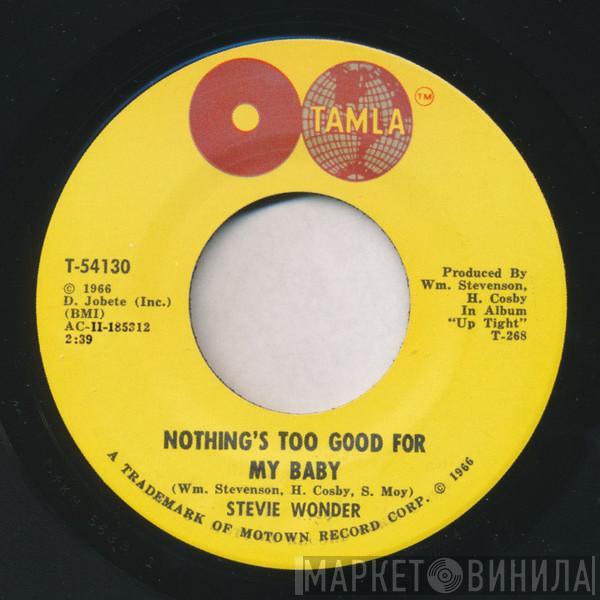 Stevie Wonder  - Nothing's Too Good For My Baby / With A Child's Heart