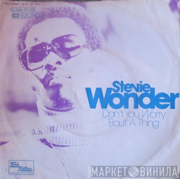  Stevie Wonder  - Don't You Worry 'Bout A Thing