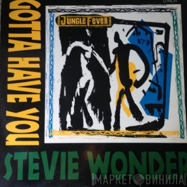 Stevie Wonder - Gotta Have You