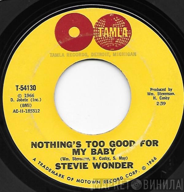 Stevie Wonder - Nothing's Too Good For My Baby / With A Child's Heart