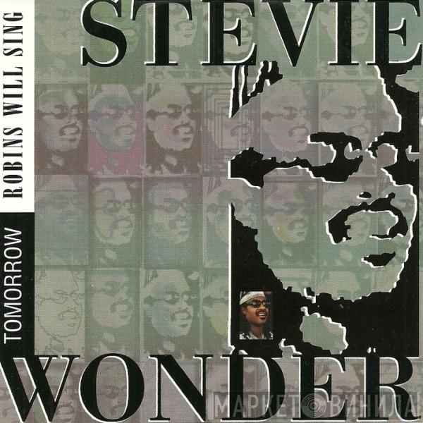  Stevie Wonder  - Tomorrow Robins Will Sing