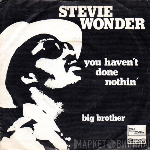 Stevie Wonder - You Haven't Done Nothin'