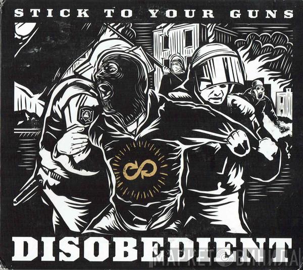 Stick To Your Guns - Disobedient