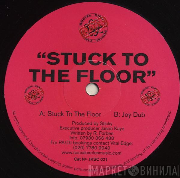  Sticky  - Stuck To The Floor / Joy Dub