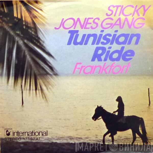 Sticky Jones Gang - Tunisian Ride / Frankfort