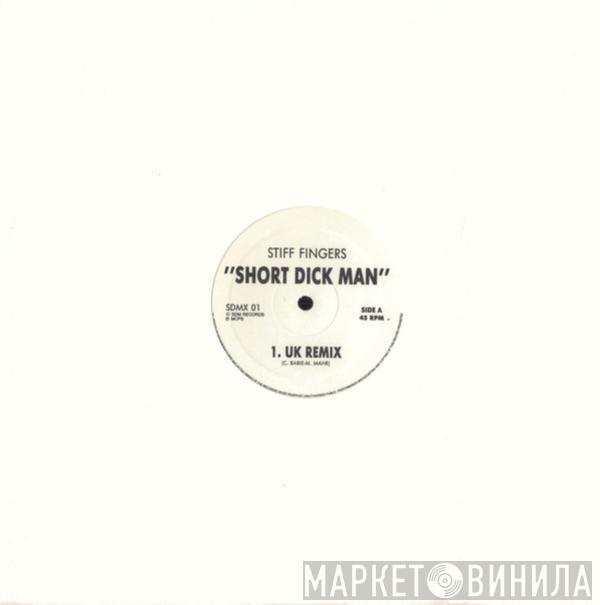 Stiff Fingers - Short Dick Man