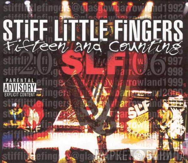 Stiff Little Fingers - Fifteen And Counting