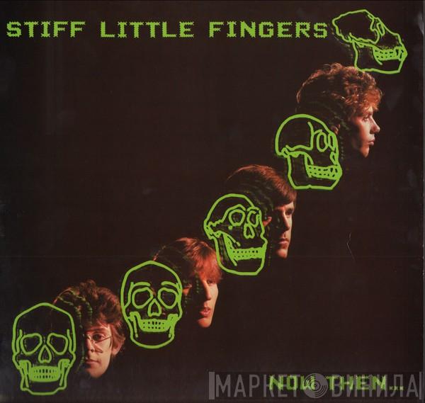 Stiff Little Fingers - Now Then...