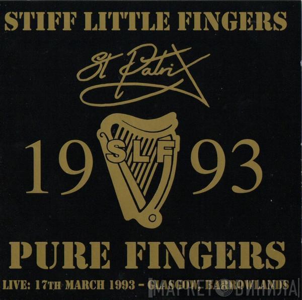 Stiff Little Fingers - Pure Fingers Live • St Patrix 1993