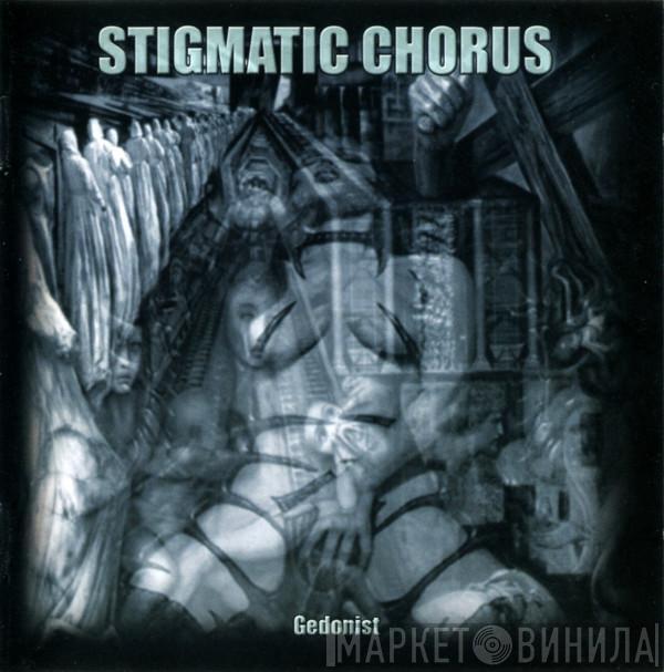 Stigmatic Chorus - Gedonist