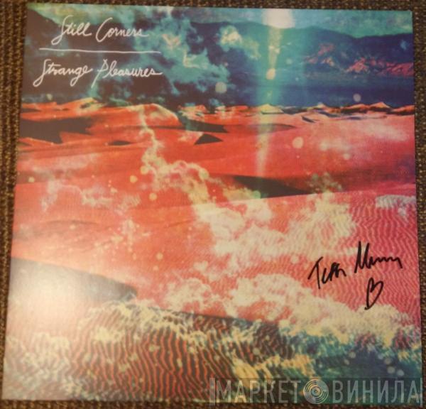 Still Corners - Strange Pleasures