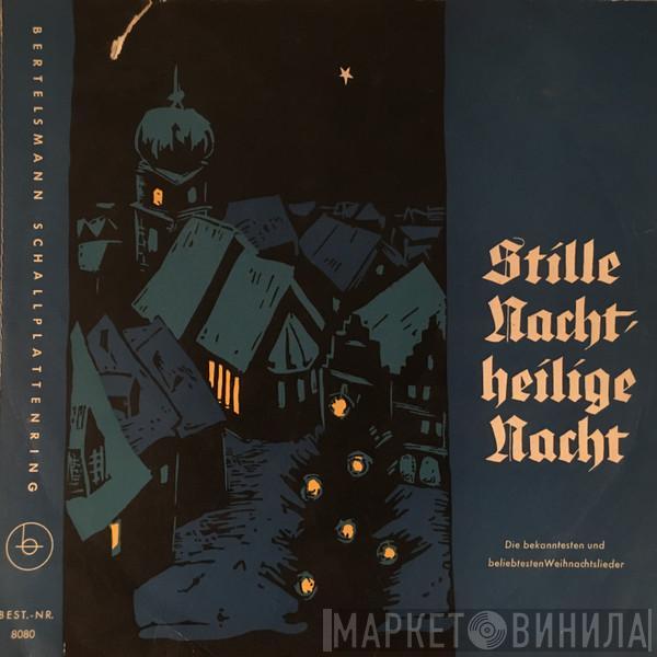  - Stille Nacht Heilige Nacht