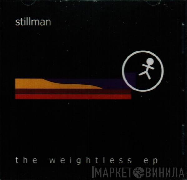  Stillman  - The Weightless EP