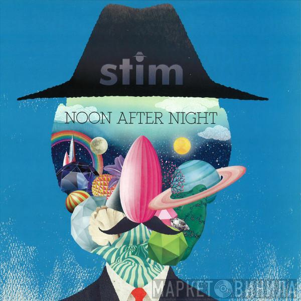 Stim  - Noon After Night