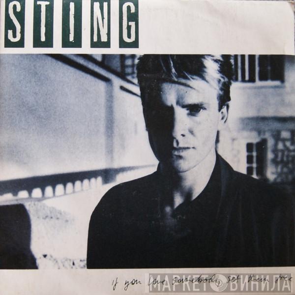 Sting  - If You Love Somebody Set Them Free