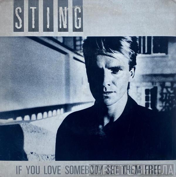  Sting  - If You Love Somebody Set Them Free