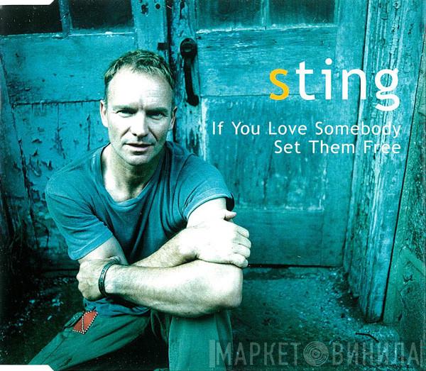  Sting  - If You Love Somebody Set Them Free