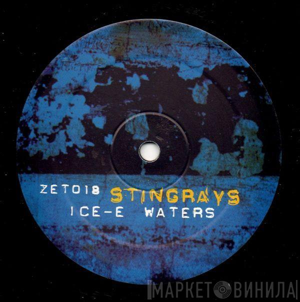Stingrays - Ice-E Waters