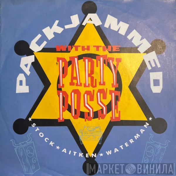  Stock, Aitken & Waterman  - Packjammed (With The Party Posse)