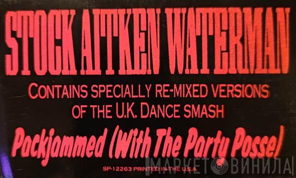  Stock, Aitken & Waterman  - Packjammed (With The Party Posse)