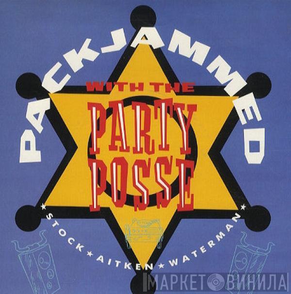 Stock, Aitken & Waterman - Packjammed (With The Party Posse)