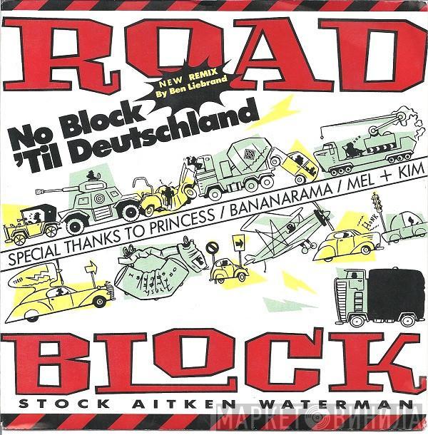  Stock, Aitken & Waterman  - Roadblock (New Remix By Ben Liebrand)