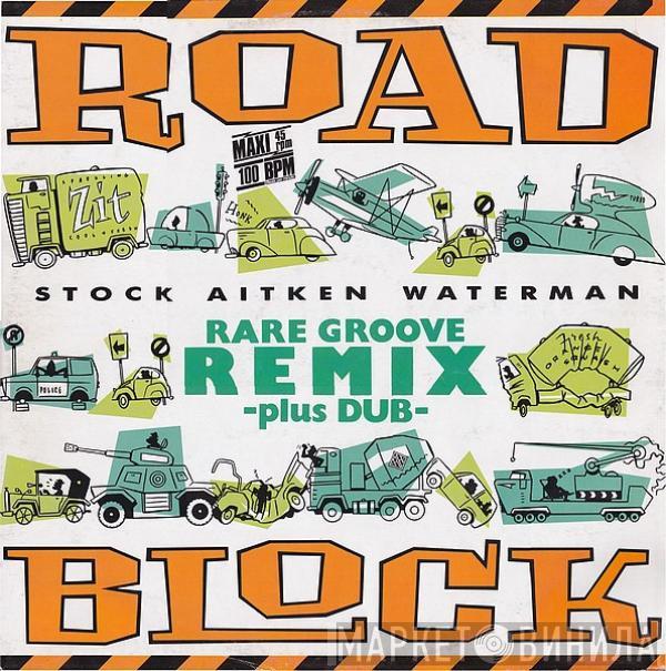 Stock, Aitken & Waterman - Roadblock (Rare Groove Remix)