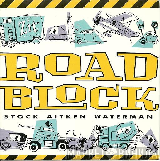  Stock, Aitken & Waterman  - Roadblock